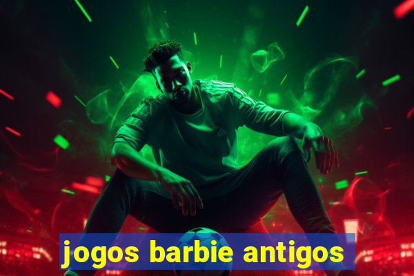 jogos barbie antigos